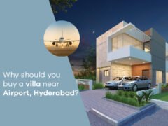 Why should you buy a villa near Airport, Hyderabad?